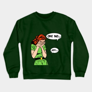 OhNoJoy Crewneck Sweatshirt
